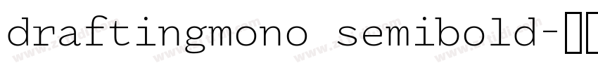 draftingmono semibold字体转换 draftingmono semibold字体转换